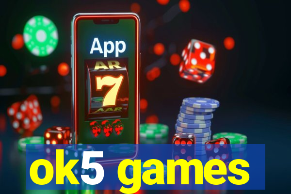 ok5 games